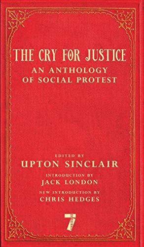 The Cry for Justice: An Anthology of Social Protest