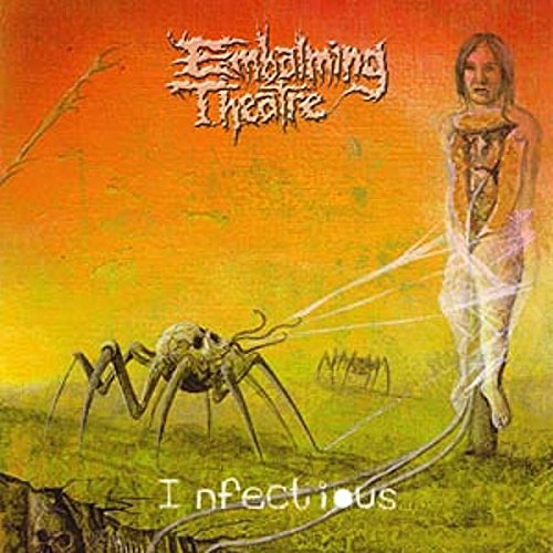 Album cover for Embalming Theatre’s “Infectious” featuring a spider and figure.