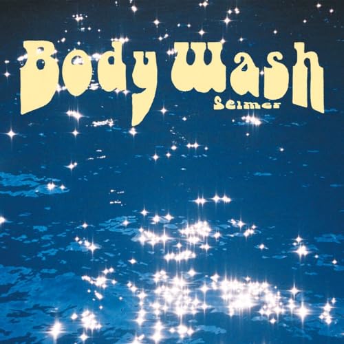 Selmer Body Wash" album cover with sparkling blue and gold text.