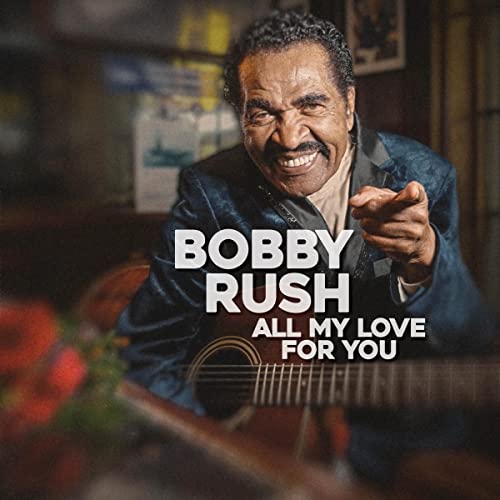 Bobby Rush album cover featuring the artist with a guitar.