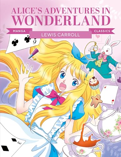Manga Classics: Alice in Wonderland : Great Literature Brought to Life