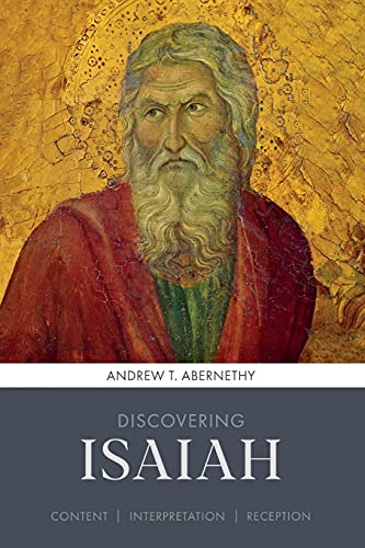 Discovering Isaiah: Content, interpretation, reception (Discovering series, 8)