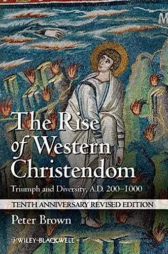 The Rise of Western Christendom: Triumph and Diversity