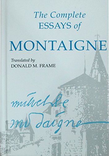 The Complete Essays of Montaigne