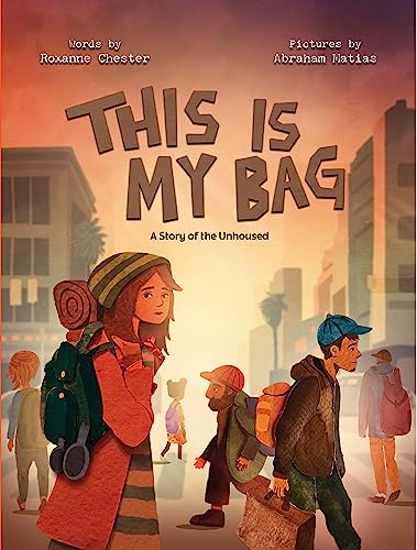 This Is My Bag : A Story of the Unhoused