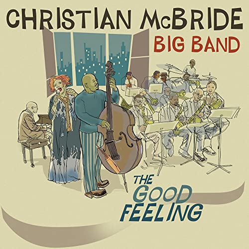 Album cover for Christian McBride Big Band’s “The Good Feeling” featuring musicians.