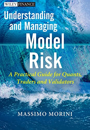 Understanding and Managing Model Risk: A Practical Guide for Quants