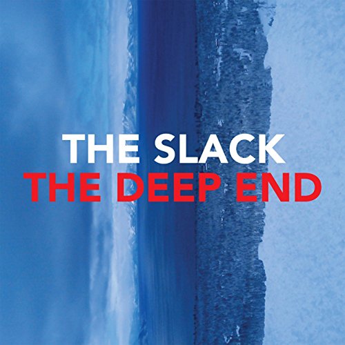 CD cover for The Slack’s “The Deep End” with blue water imagery.