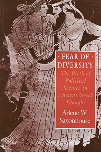 Fear of Diversity: Birth of Political Science in Ancient Greek Thought