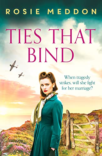 Ties That Bind: A compelling and heartbreaking WWII historical fiction