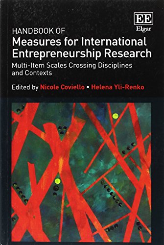 Handbook of Measures for International Entrepreneurship Research: Multi-Item Scales Crossing Disciplines and Contexts