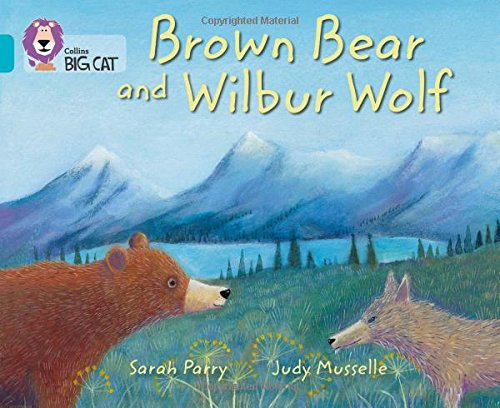Brown Bear and Wilbur Wolf: Band 07/Turquoise (Collins Big Cat)