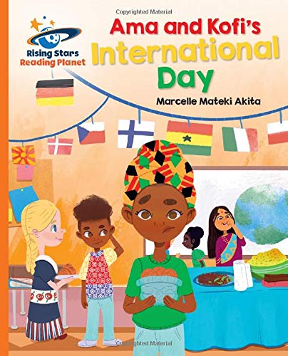 Reading Planet - Ama and Kofi's International Day - Orange: Galaxy (Rising Stars Reading Planet)