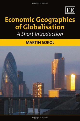 Economic Geographies of Globalisation: A Short Introduction