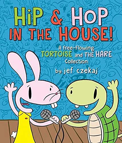 Hip & Hop in the House! : A Free-flowing Tortoise and the Hare Collection