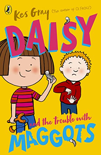 Daisy and the Trouble with Maggots (A Daisy Story)