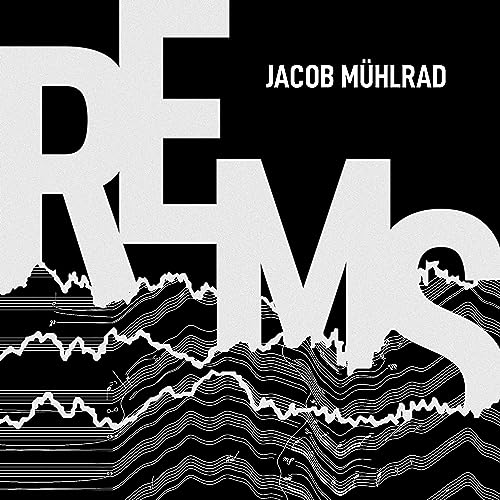 CD cover for Jacob Mühlrad’s “REMS” with white text and wave lines.