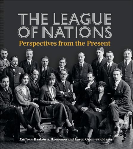 The League of Nations : Perspectives from the Present