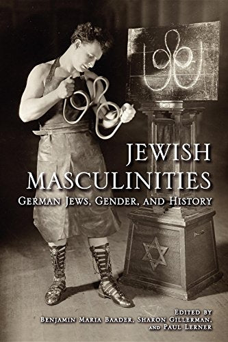 Jewish Masculinities: German Jews