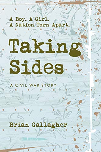 Taking Sides : A Boy. A Girl. A Nation Torn Apart.