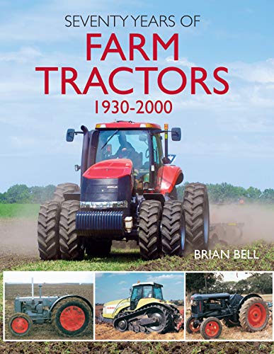 Seventy Years of Farm Tractors 1930 - 2000