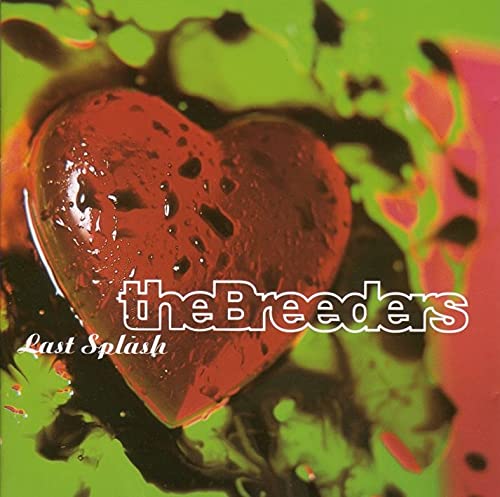 The Breeders’ “Last Splash” CD cover with a red heart in liquid.