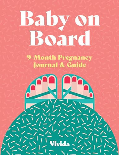 Baby on Board: 9 Month Pregnancy Journal and Guide
