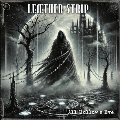 CD cover for Leather Strip’s “All Hallows Eve” featuring a hooded figure.