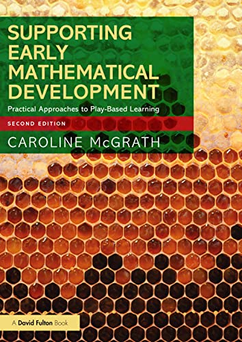 Supporting Early Mathematical Development : Practical Approaches to Play-Based Learning