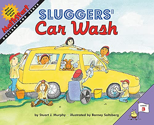 Sluggers' Car Wash : MathStart Level 3: Dollars and Cents