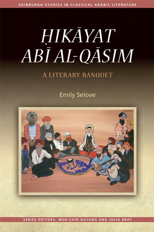 Hikayat Abi al-Qasim : A Literary Banquet