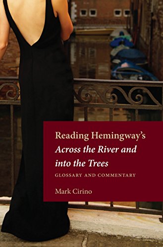 Reading Hemingway's Across the River and Into the Trees : Glossary and Commentary