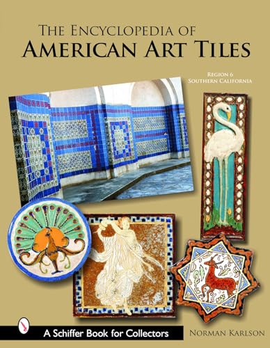 The Encyclopedia of American Art Tiles : Region 6 Southern California