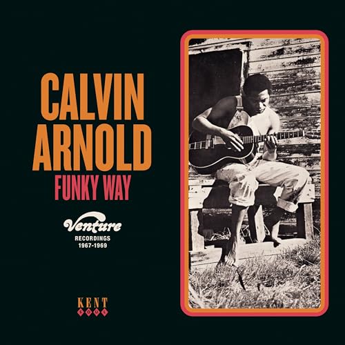 CD cover: Calvin Arnold playing guitar, rustic background, orange text.