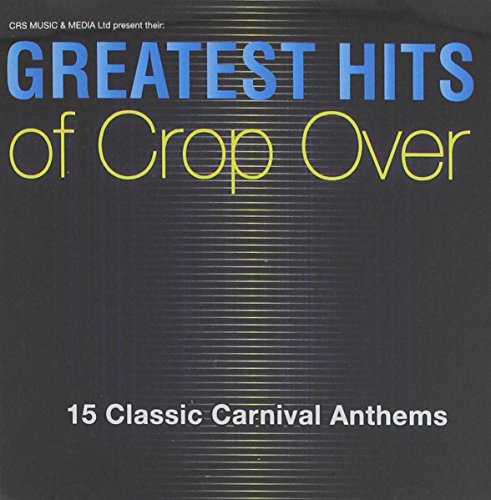 CD cover for “Greatest Hits of Crop Over” with blue and gold text.