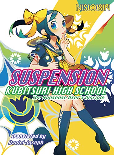 Suspension: Kubitsuri High School - The Nonsense User's Disciple (Zaregoto)
