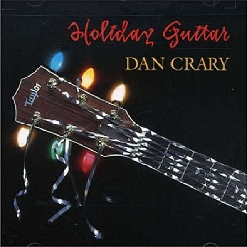 CD cover for “Holiday Guitar” by Dan Crary, featuring a guitar neck.