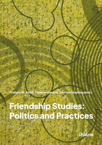 Yellow book cover with black text: "Friendship Studies: Politics and Practices.