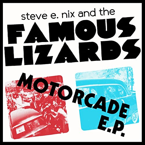 Record cover: "Steve E. Nix And The Famous Lizards - Motorcade E.P.