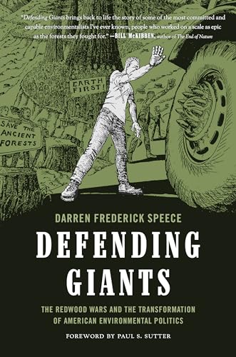 Defending Giants: The Redwood Wars and the Transformation of American Environmental Politics