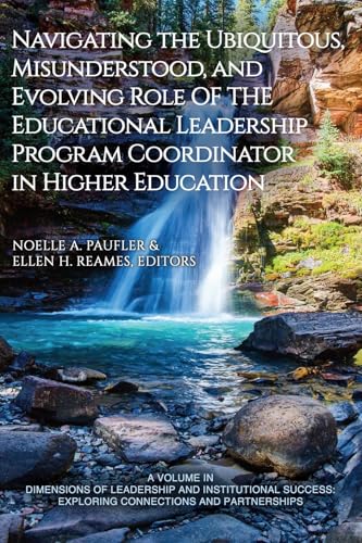Navigating the Ubiquitous, Misunderstood, and Evolving Role of the Educational Leadership Program Coordinator in Higher Education