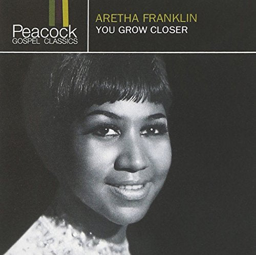 Aretha Franklin’s “You Grow Closer” CD cover, black and white portrait.