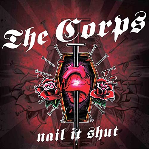 Album cover for The Corps’ “Nail It Shut” featuring a coffin and heart.