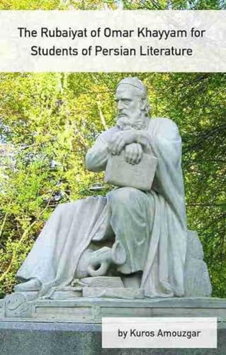 Rubaiyat of Omar Khayyam for Students of Persian Literature