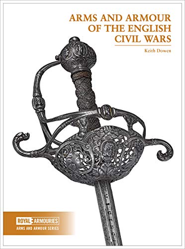 Arms and Armour of the English Civil Wars (Arms and Armour Series)