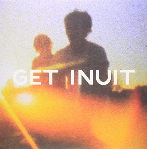 Get Inuit EP cover: blurred figures against a warm, orange and yellow background.