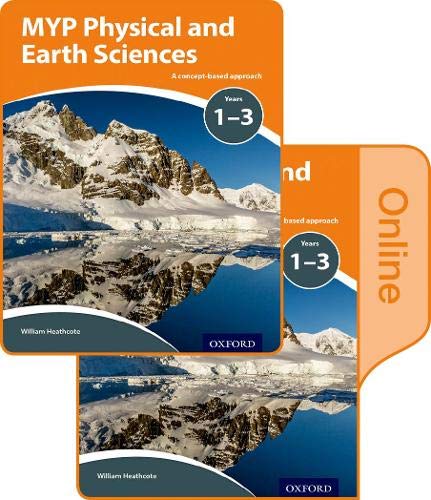 MYP Physical and Earth Sciences: a Concept Based Approach: Print and Online Pack (Oxford Secondary)