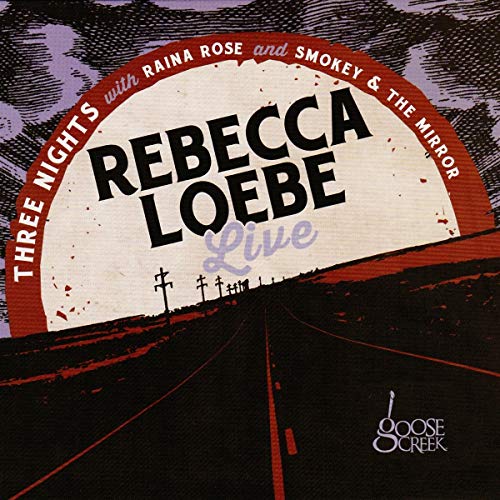 CD cover for Rebecca Loebe Live, featuring a highway landscape.