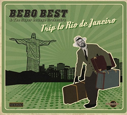 CD cover: Bebo Best & The Super Lounge Orchestra, Rio de Janeiro.
