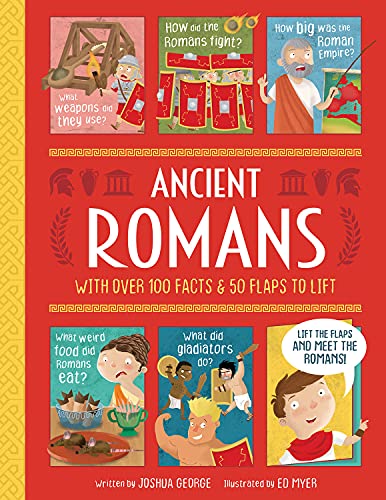 Ancient Romans - Interactive History Book for Kids (Lift-the-flap History)